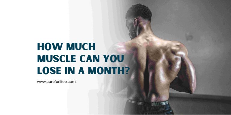 How Much Muscle Can You Lose in a Month?